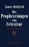 [Die Prophezeiungen von Celestine 01] • Die Prophezeiungen von Celestine